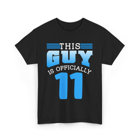 This Guy Is 11 Boy Birthday T-Shirt - Black