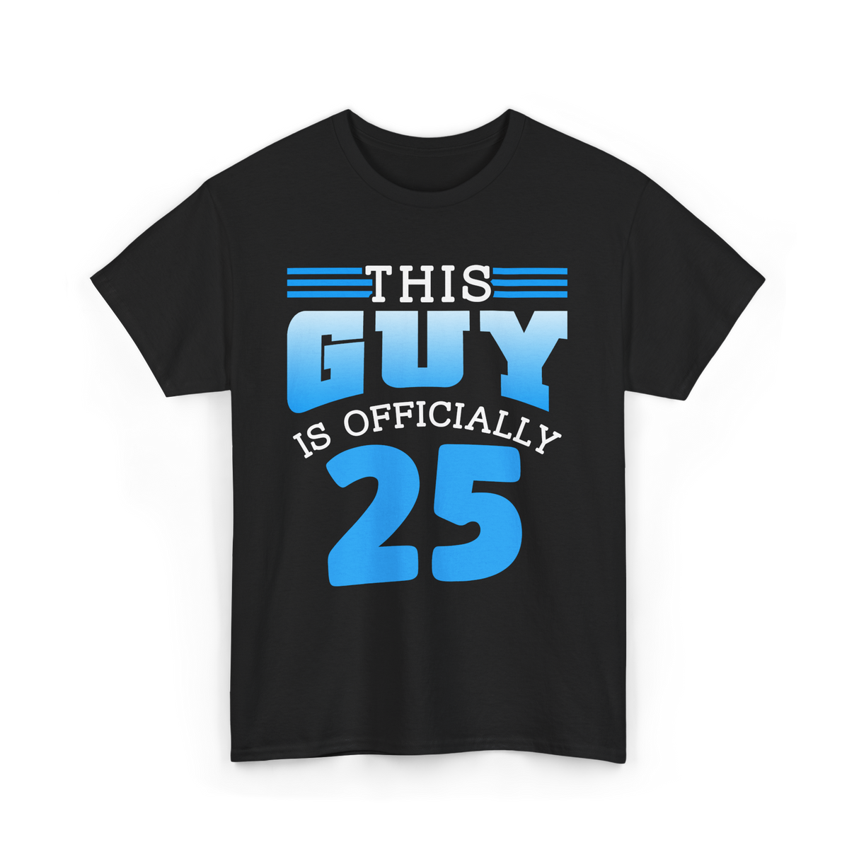 This Guy Is 25 Birthday Men T-Shirt - Black