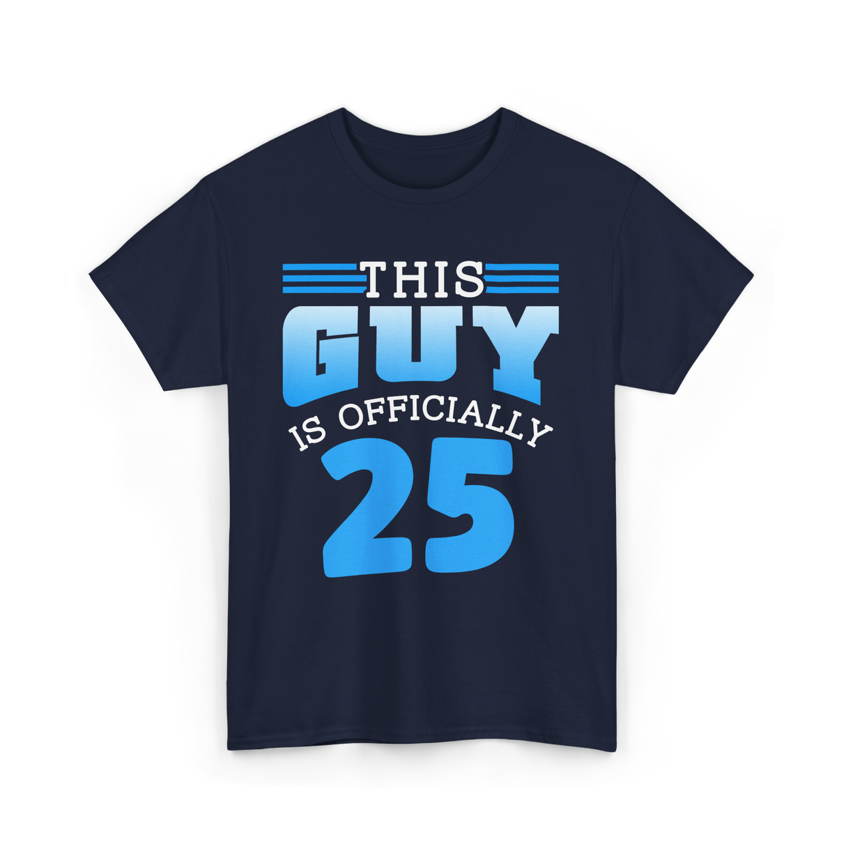 This Guy Is 25 Birthday Men T-Shirt - Navy