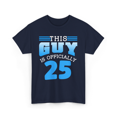 This Guy Is 25 Birthday Men T-Shirt - Navy