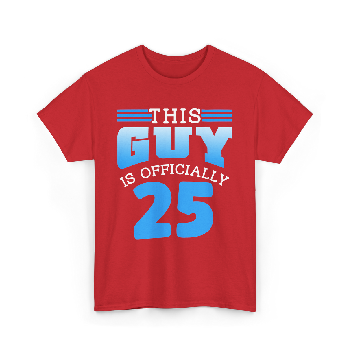 This Guy Is 25 Birthday Men T-Shirt - Red