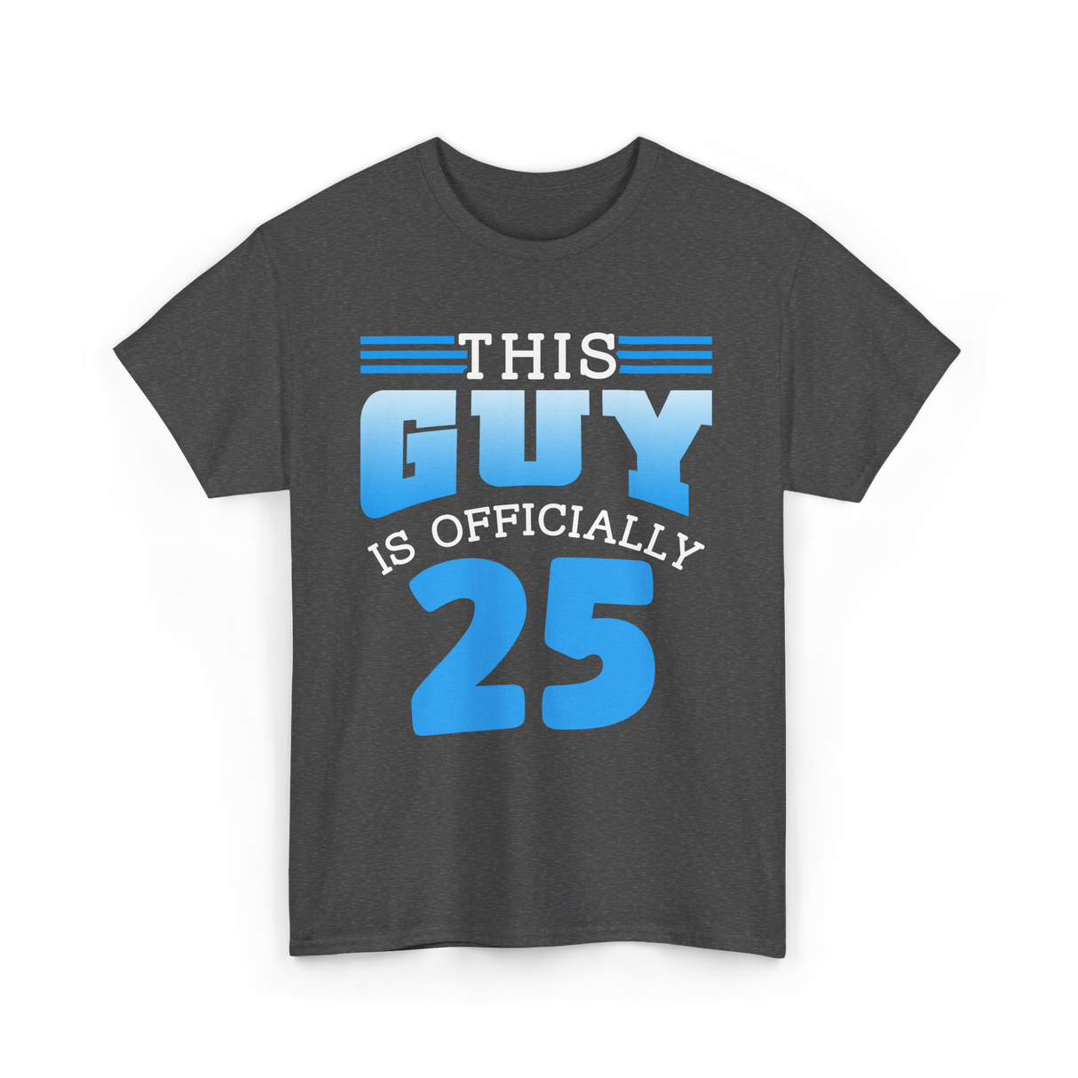 This Guy Is 25 Birthday Men T-Shirt - Dark Heather