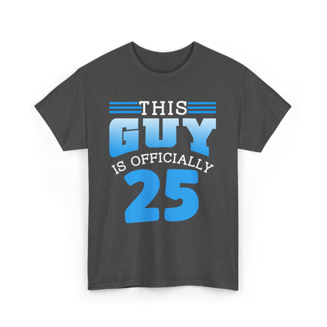 This Guy Is 25 Birthday Men T-Shirt - Dark Heather