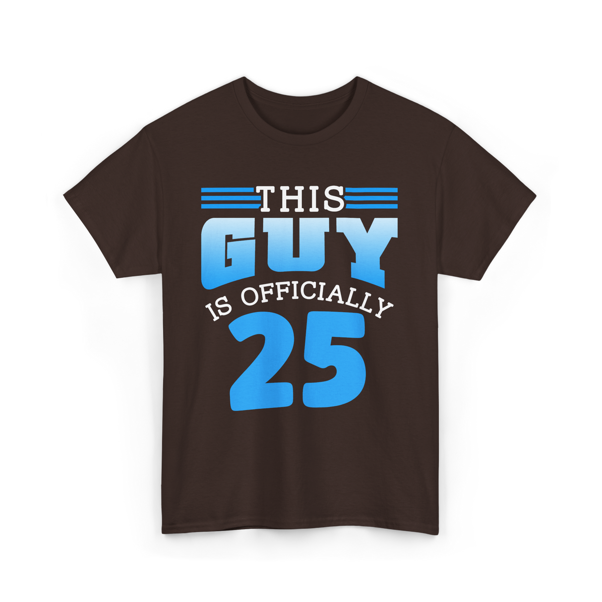 This Guy Is 25 Birthday Men T-Shirt - Dark Chocolate