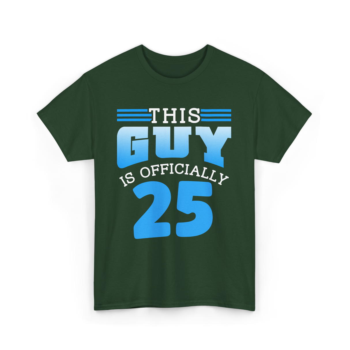 This Guy Is 25 Birthday Men T-Shirt - Forest Green