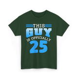 This Guy Is 25 Birthday Men T-Shirt - Forest Green