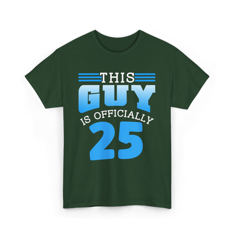 This Guy Is 25 Birthday Men T-Shirt - Forest Green