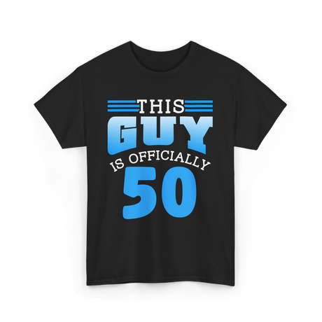 This Guy Is 50 Birthday Men T-Shirt - Black