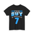 This Guy Is 7 Birthday Boy Men T-Shirt - Black