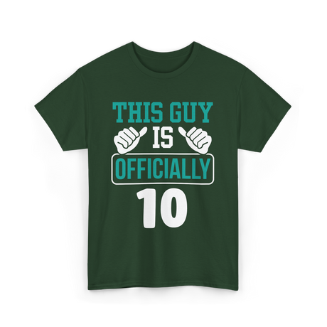 This Guy Is Officially 10 Birthday T-Shirt - Forest Green