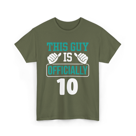 This Guy Is Officially 10 Birthday T-Shirt - Military Green