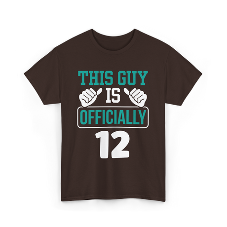 This Guy Is Officially 12 Birthday T-Shirt - Dark Chocolate