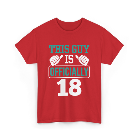 This Guy Is Officially 18 Birthday T-Shirt - Red