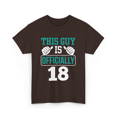 This Guy Is Officially 18 Birthday T-Shirt - Dark Chocolate