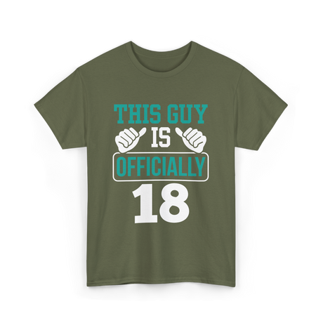 This Guy Is Officially 18 Birthday T-Shirt - Military Green