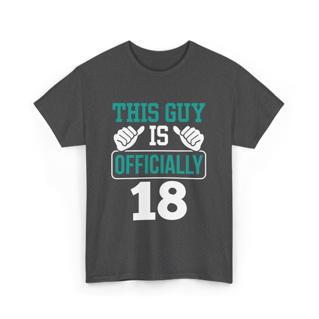 This Guy Is Officially 18 Birthday T-Shirt - Dark Heather