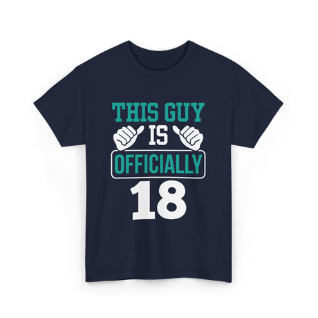 This Guy Is Officially 18 Birthday T-Shirt - Navy