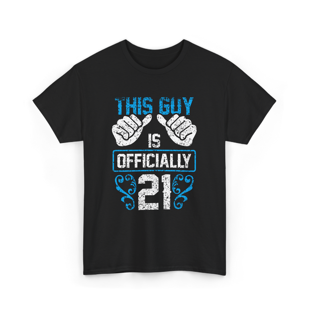 This Guy Is Officially 21 Birthday T-Shirt - Black