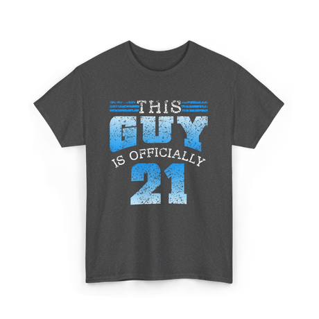 This Guy Is Officially 21 Birthday T-Shirt - Dark Heather