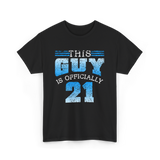 This Guy Is Officially 21 Birthday T-Shirt - Black