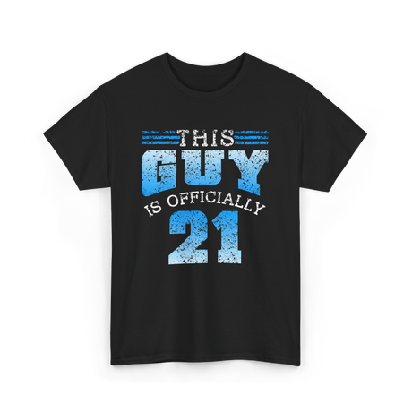 This Guy Is Officially 21 Birthday T-Shirt - Black