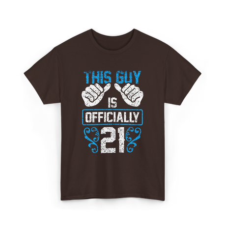 This Guy Is Officially 21 Birthday T-Shirt - Dark Chocolate