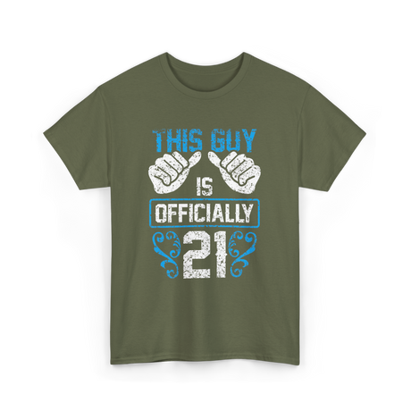 This Guy Is Officially 21 Birthday T-Shirt - Military Green