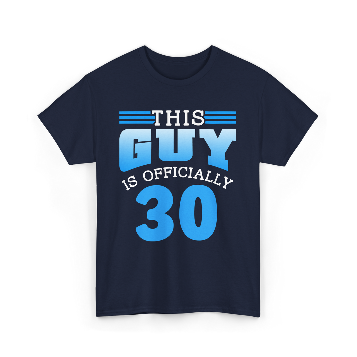 This Guy Is Officially 30 Birthday Men T-Shirt - Navy