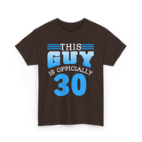 This Guy Is Officially 30 Birthday Men T-Shirt - Dark Chocolate