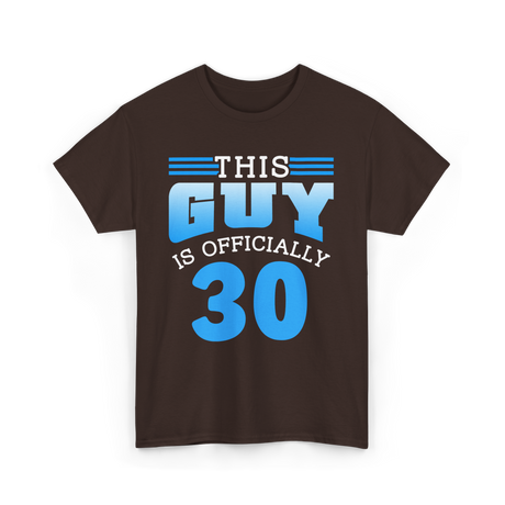 This Guy Is Officially 30 Birthday Men T-Shirt - Dark Chocolate