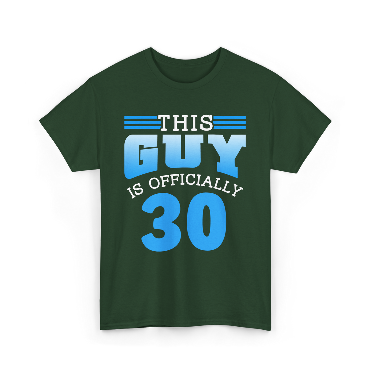 This Guy Is Officially 30 Birthday Men T-Shirt - Forest Green