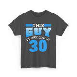 This Guy Is Officially 30 Birthday Men T-Shirt - Dark Heather