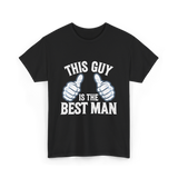 This Guy Is the Best Man Wedding T-Shirt - Black