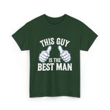 This Guy Is the Best Man Wedding T-Shirt - Forest Green