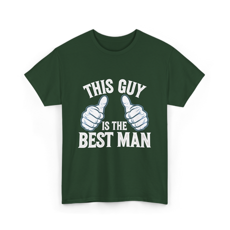 This Guy Is the Best Man Wedding T-Shirt - Forest Green