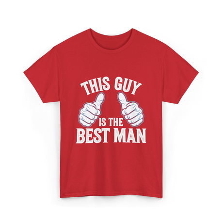 This Guy Is the Best Man Wedding T-Shirt - Red