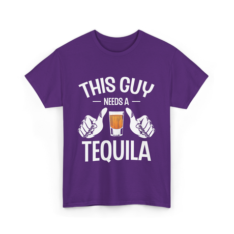 This Guy Needs A Tequila T-Shirt - Purple