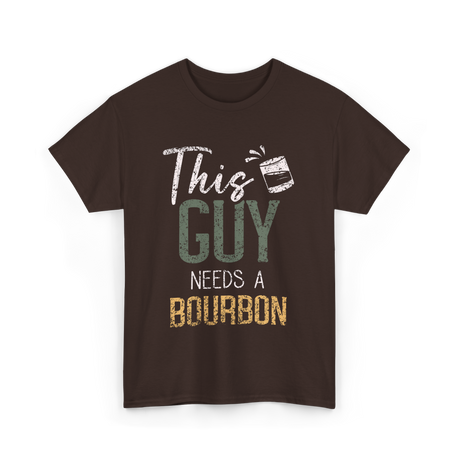 This Guy Needs Bourbon T-Shirt - Dark Chocolate