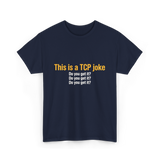 This is a TCP joke TCP network T-Shirt - Navy