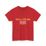 This is a TCP joke TCP network T-Shirt - Red