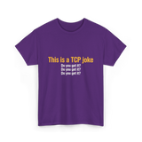 This is a TCP joke TCP network T-Shirt - Purple