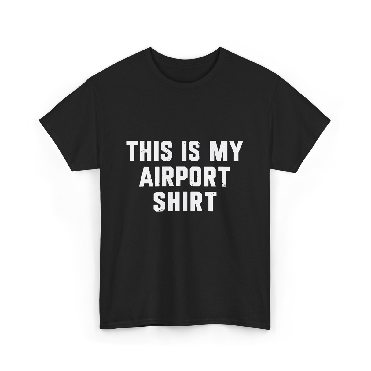 This Is My Airport Shirt Travel T-Shirt - Black