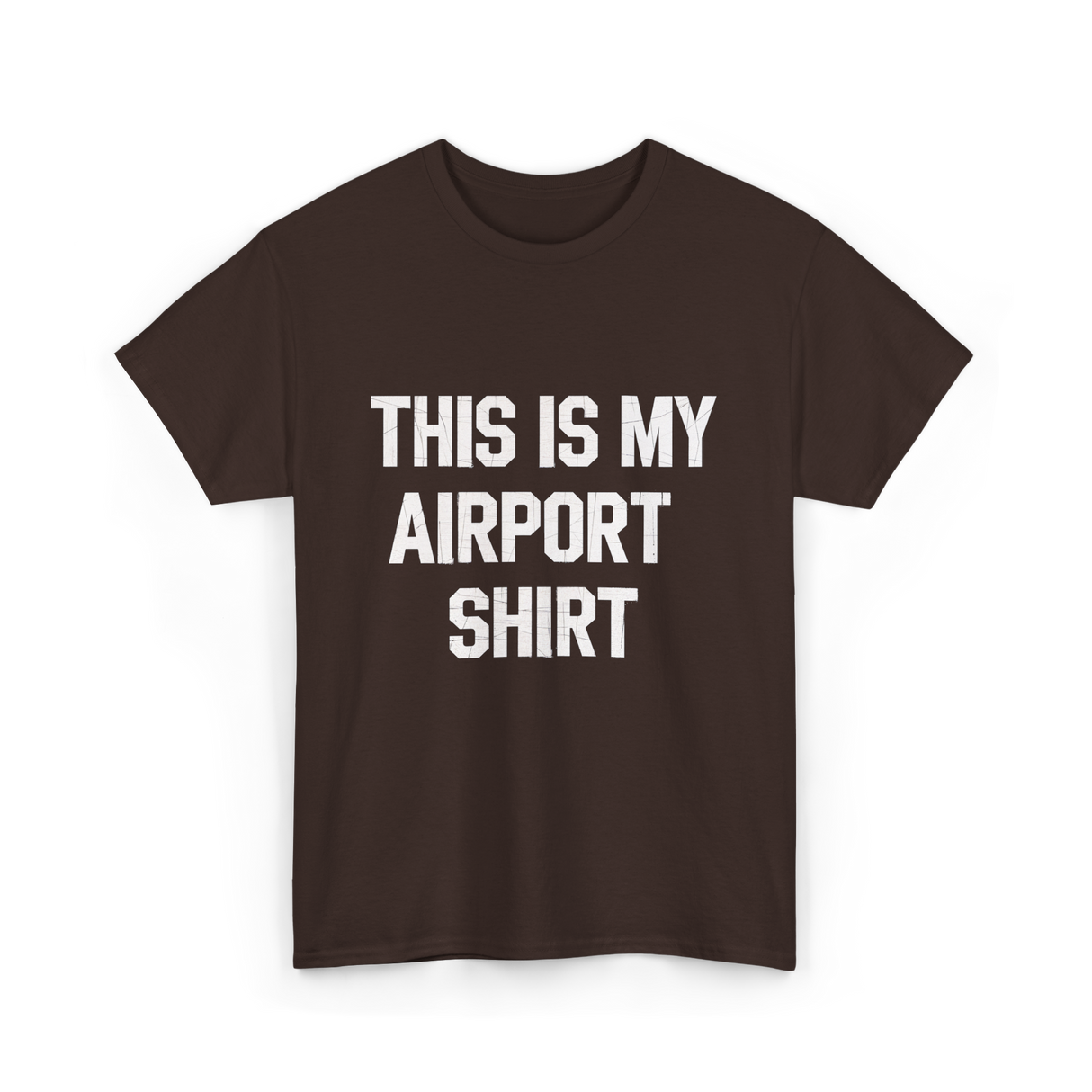 This Is My Airport Shirt Travel T-Shirt - Dark Chocolate