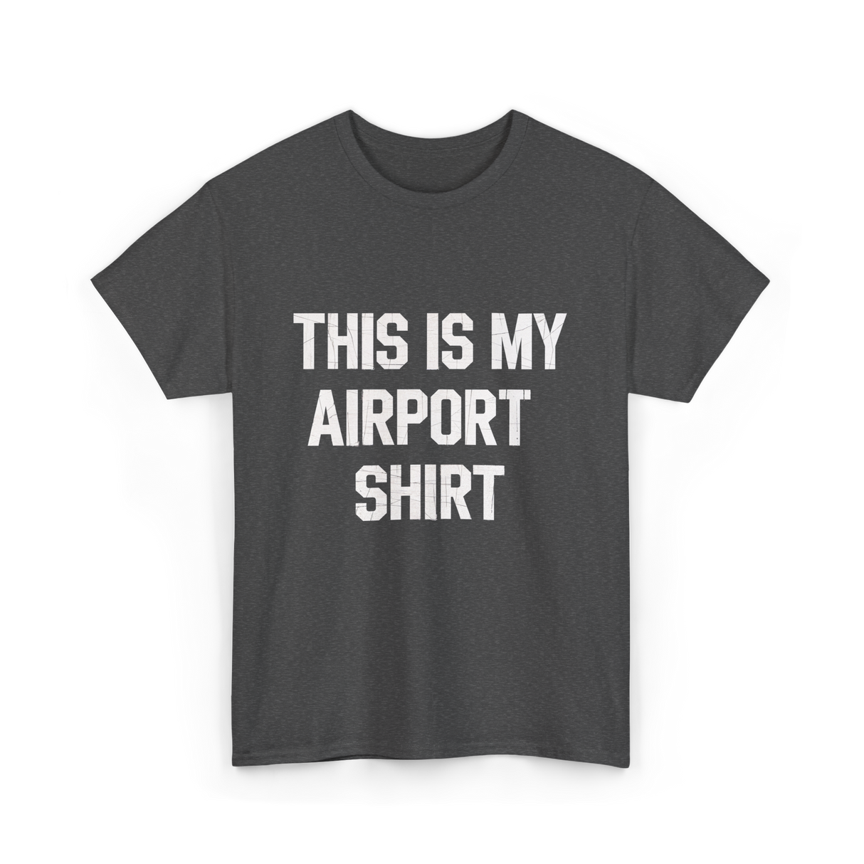 This Is My Airport Shirt Travel T-Shirt - Dark Heather