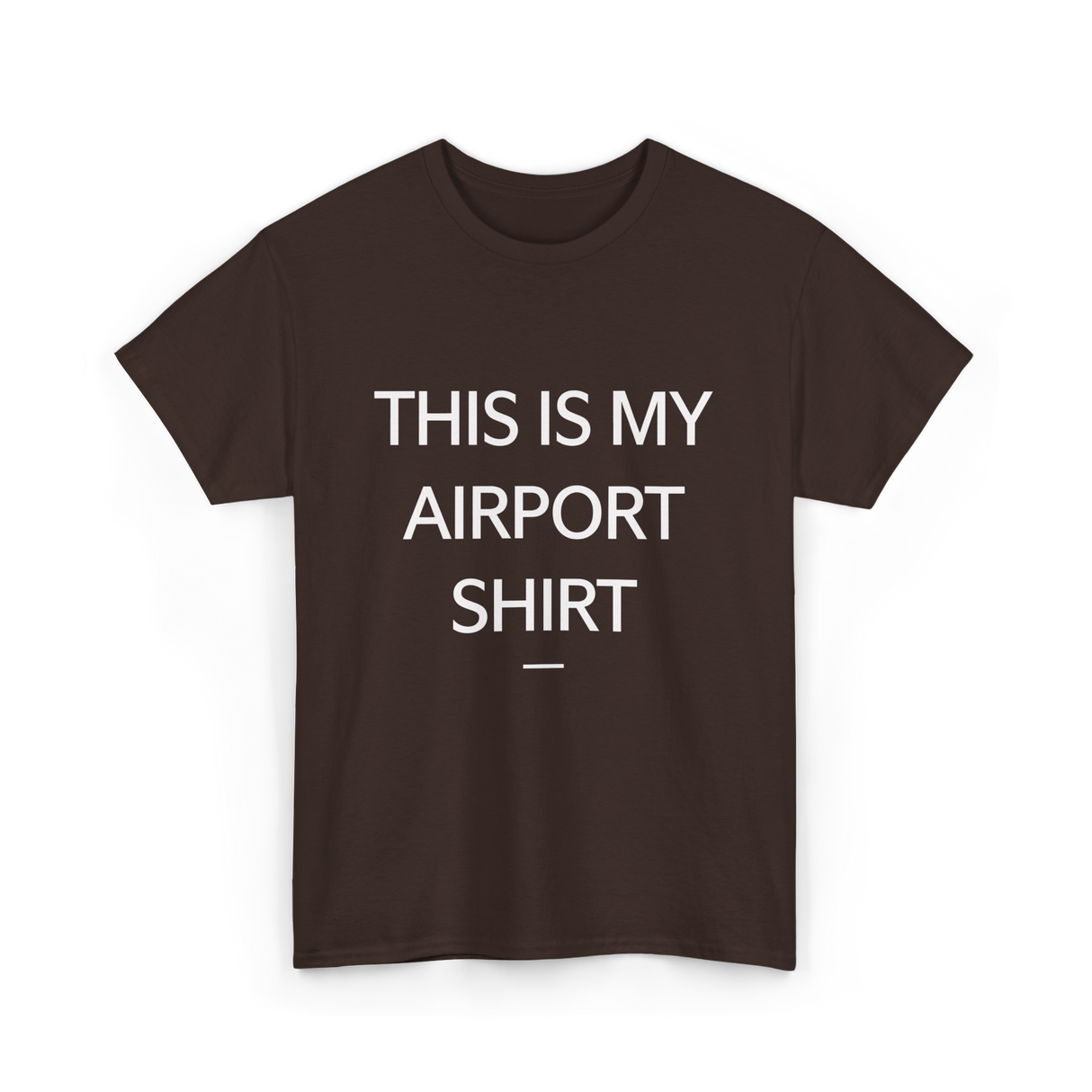 This is My Airport Shirt Travel T-Shirt - Dark Chocolate