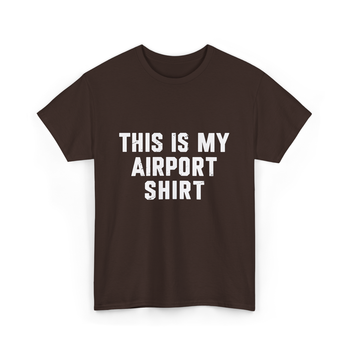 This Is My Airport Shirt Travel T-Shirt - Dark Chocolate