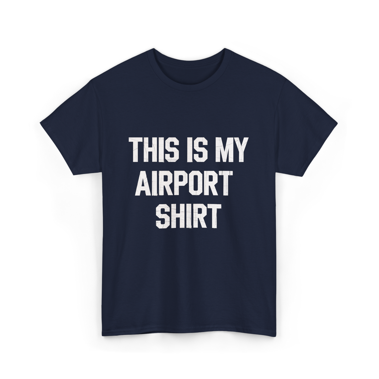 This Is My Airport Shirt Travel T-Shirt - Navy