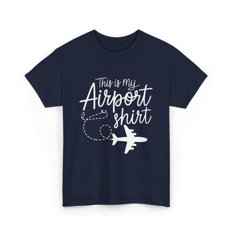 This is my Airport Travel T-Shirt - Navy