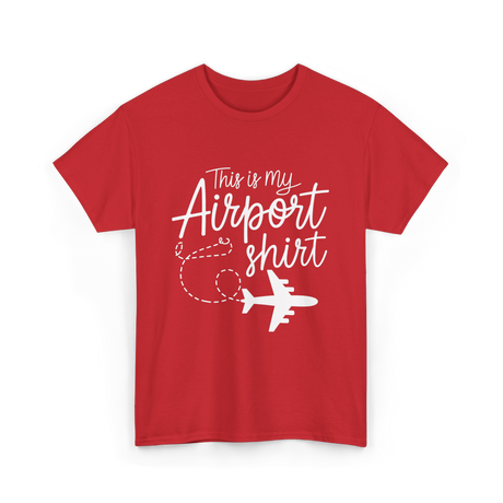 This is my Airport Travel T-Shirt - Red