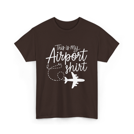 This is my Airport Travel T-Shirt - Dark Chocolate